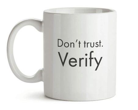 Dont Trust Verify